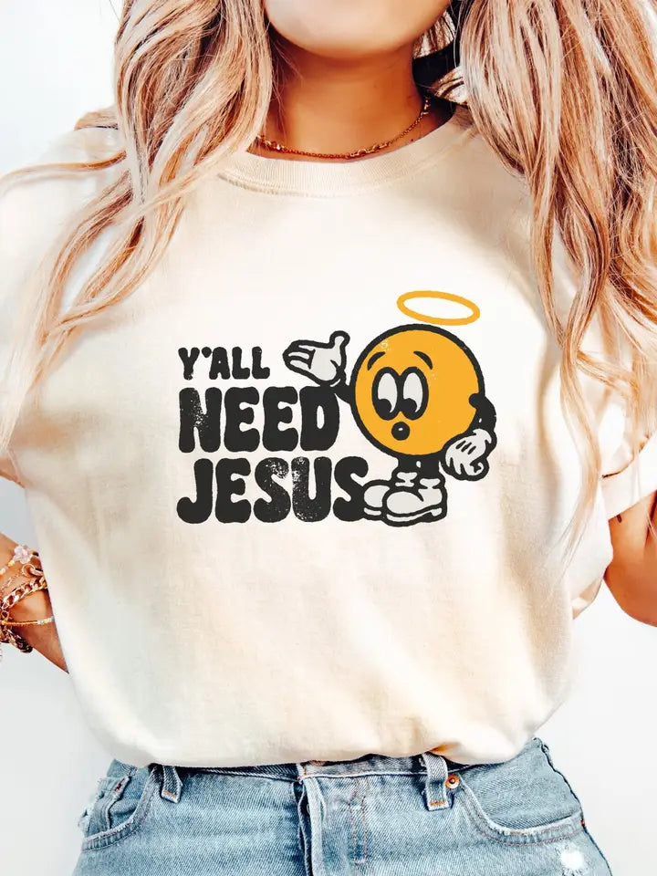 Y'ALL NEED JESUS GRAPHIC TEE