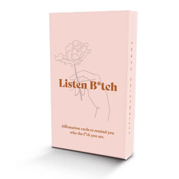 LISTEN B*TCH AFFIRMATION CARDS